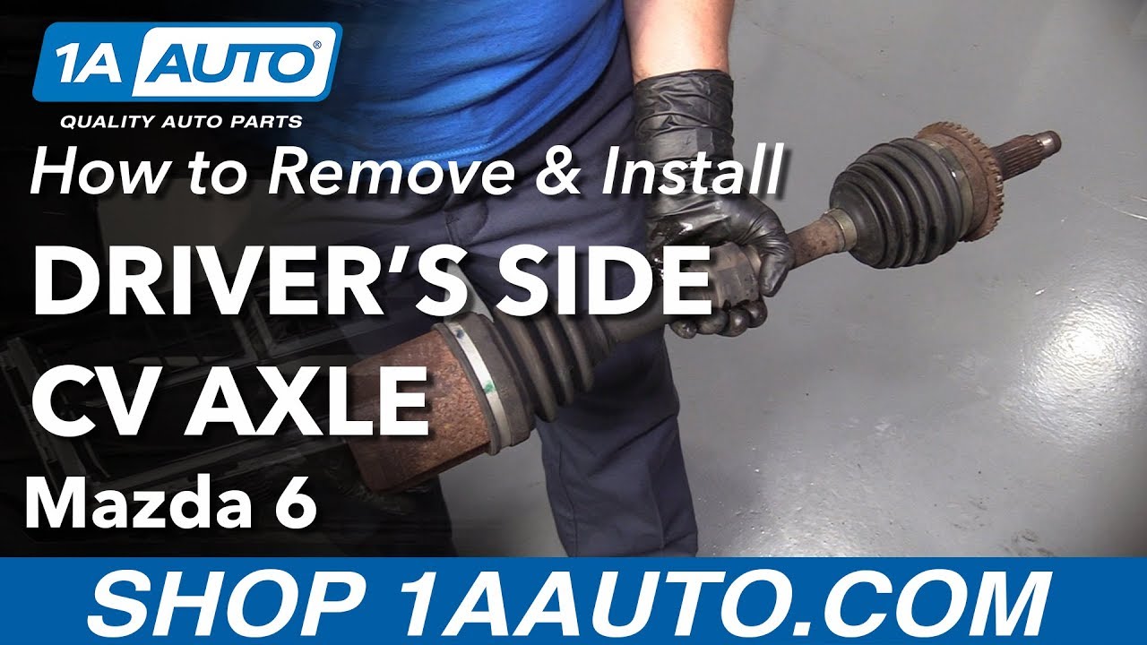 How to Replace Drivers CV Axle 200608 Mazda 6 1A Auto
