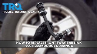 How to Replace Front Sway Bar Link 2004-09 Dodge Durango 1A Auto