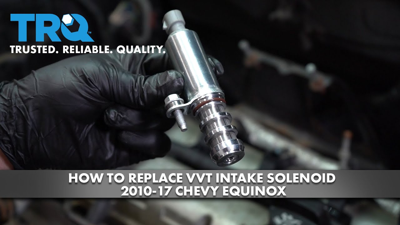How to Replace Variable Valve Timing Intake Solenoid 201017 Chevy