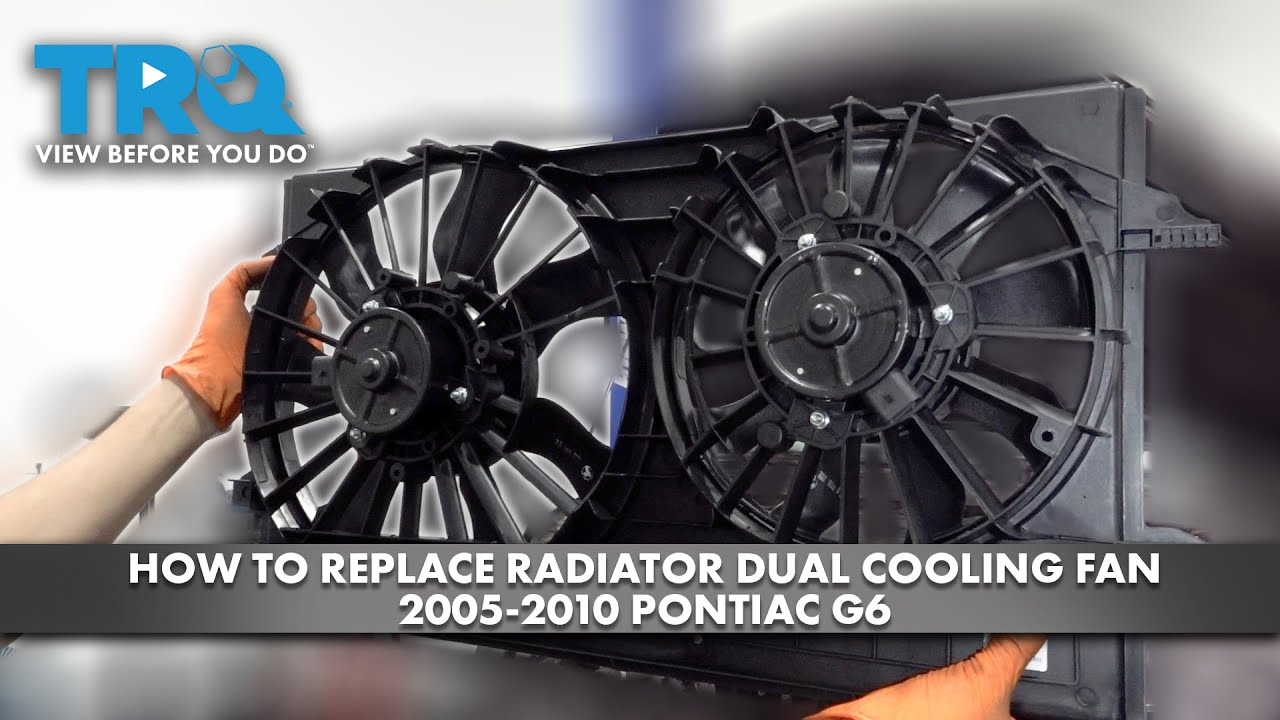 How to Replace Radiator Dual Coolant Fan 20052010 Pontiac G6 1A Auto