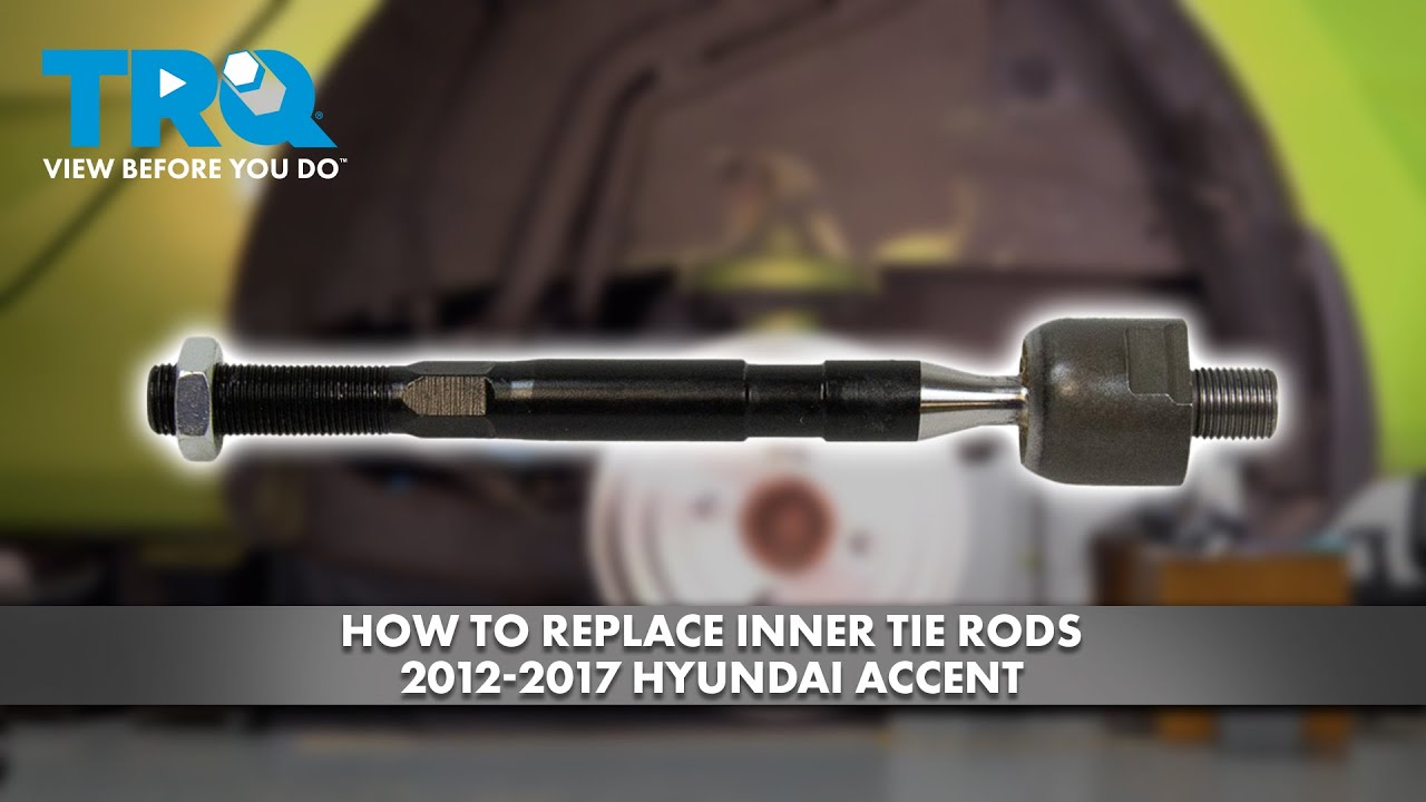 How to Replace Inner Tie Rods 2012-2017 Hyundai Accent | 1A Auto