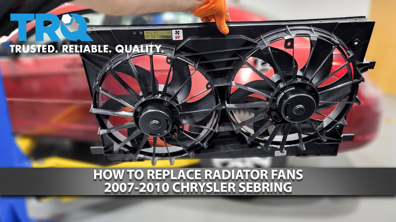 How to Replace Radiator Fans 20072010 Chrysler Sebring 1A Auto
