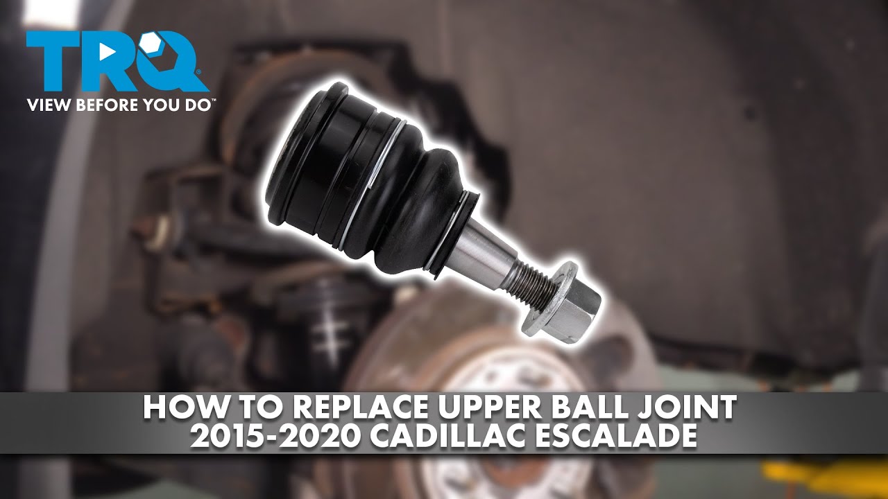 How to Replace Upper Ball Joint 20152020 Cadillac Escalade 1A Auto