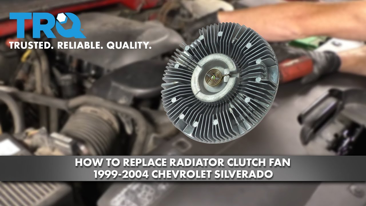 How to Replace Fan Clutch 19992004 Chevy Silverado 1A Auto