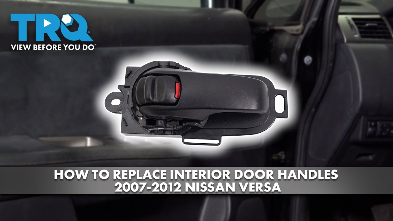 How to Replace Interior Door Handles 20072012 Nissan Versa 1A Auto