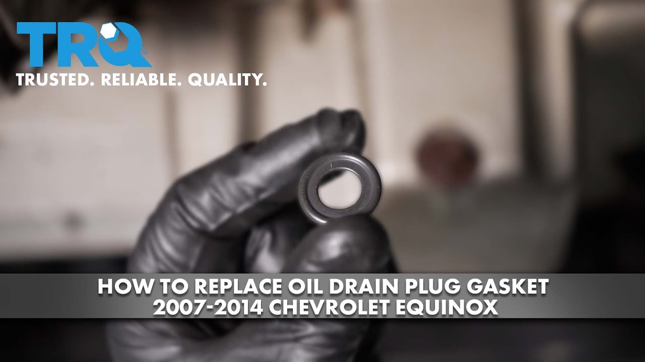 How to Replace Oil Drain Plug Gasket 20072014 Chevrolet Equinox 1A Auto