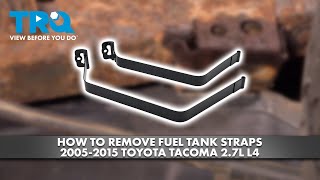 How to Replace Fuel Tank Straps 2005-2015 Toyota Tacoma 27L L4 1A Auto