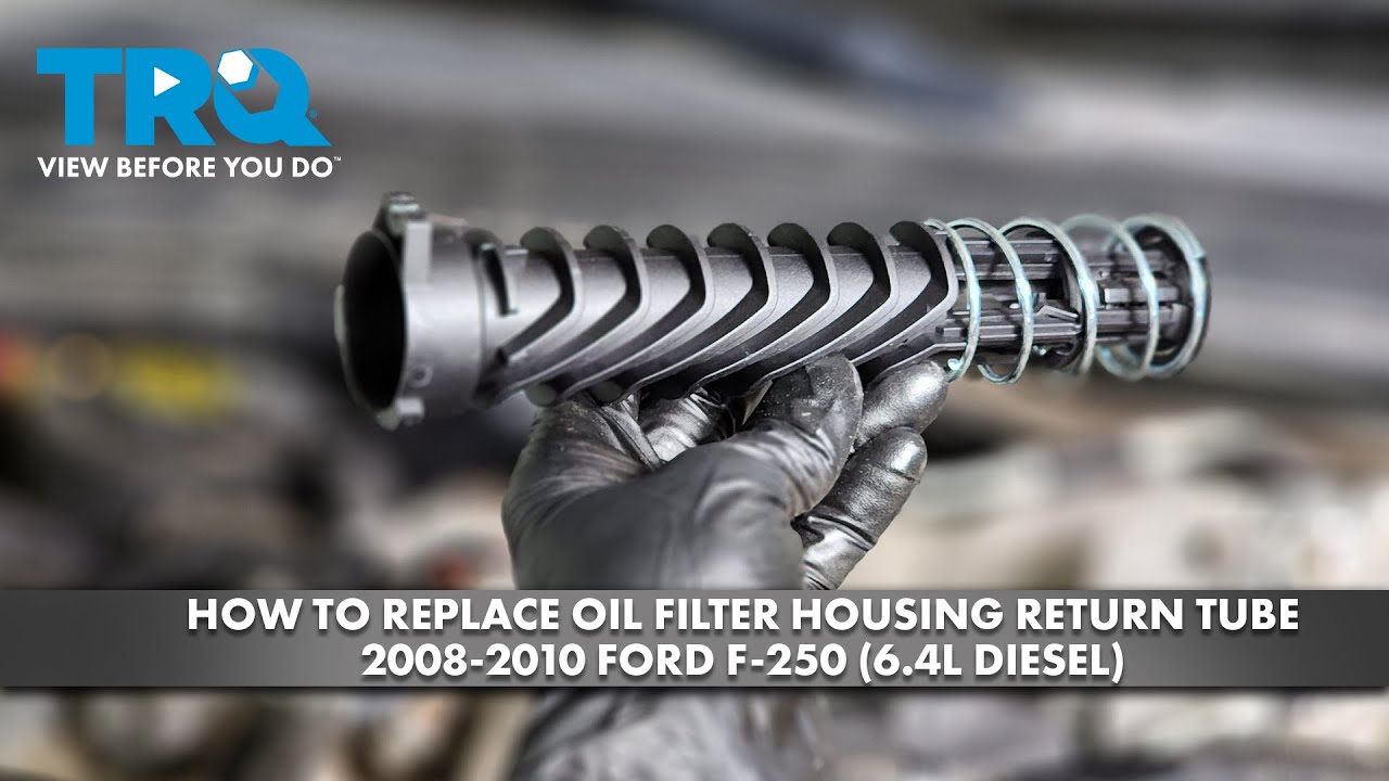 How to Replace Oil Filter Housing Return Tube 20082010 Ford F250 64L