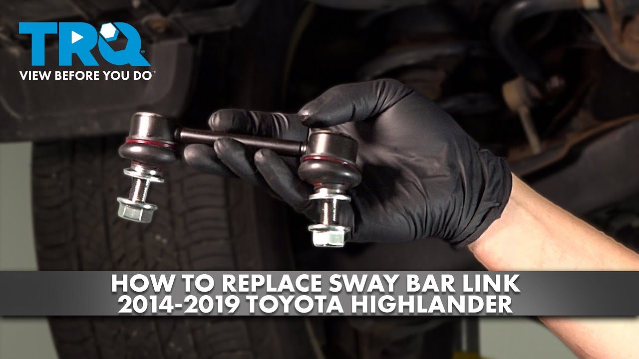 How to Replace Rear Sway Bar Link 20142019 Toyota Highlander