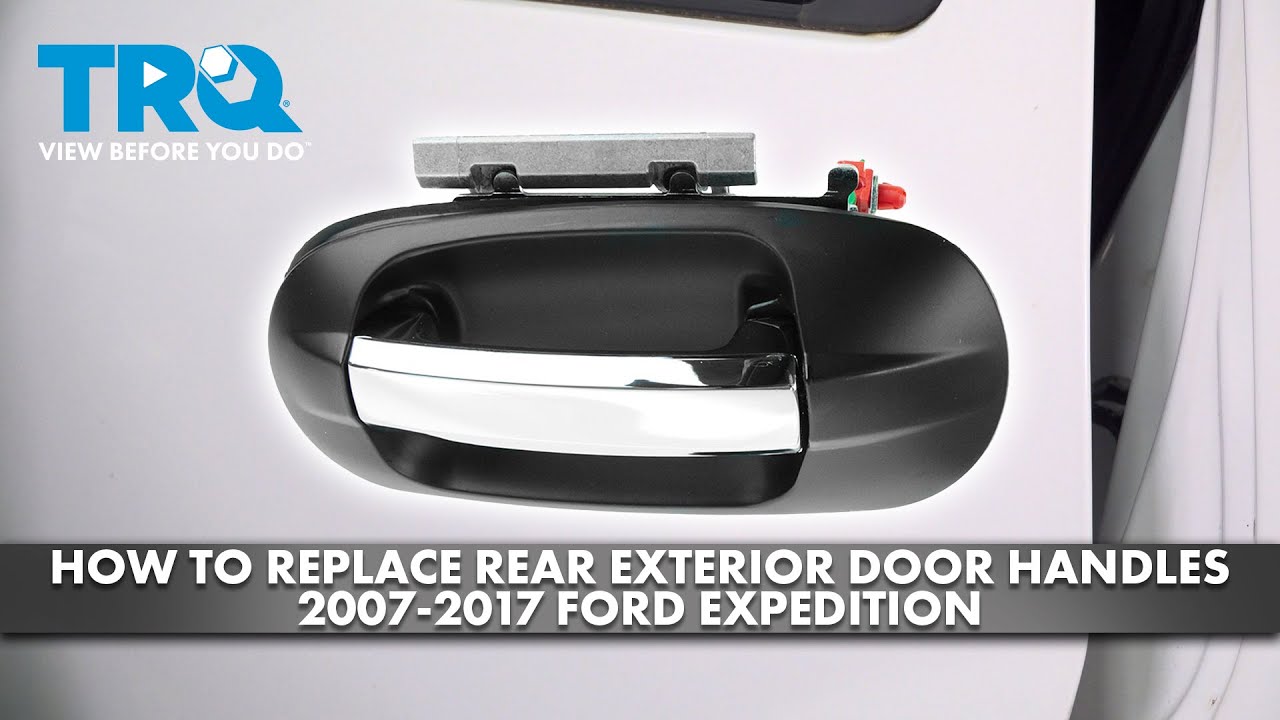 How to Replace Rear Exterior Door Handles 20072017 Ford Expedition