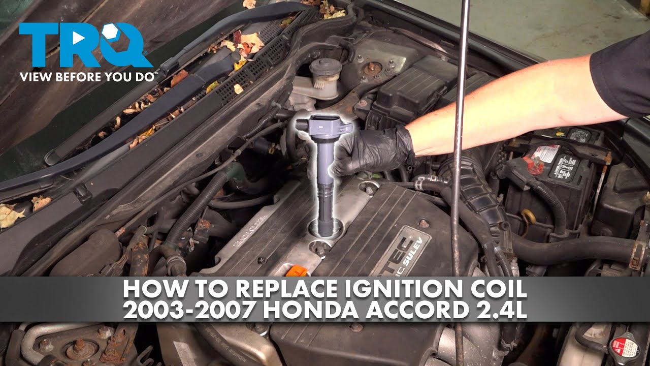How to Replace Ignition Coils 20032007 Honda Accord 24L 1A Auto
