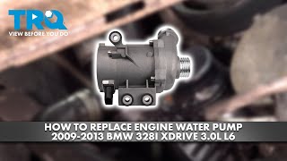 How to Replace Engine Water Pump 2009-2013 BMW 328i xDrive 30L L6 | 1A Auto