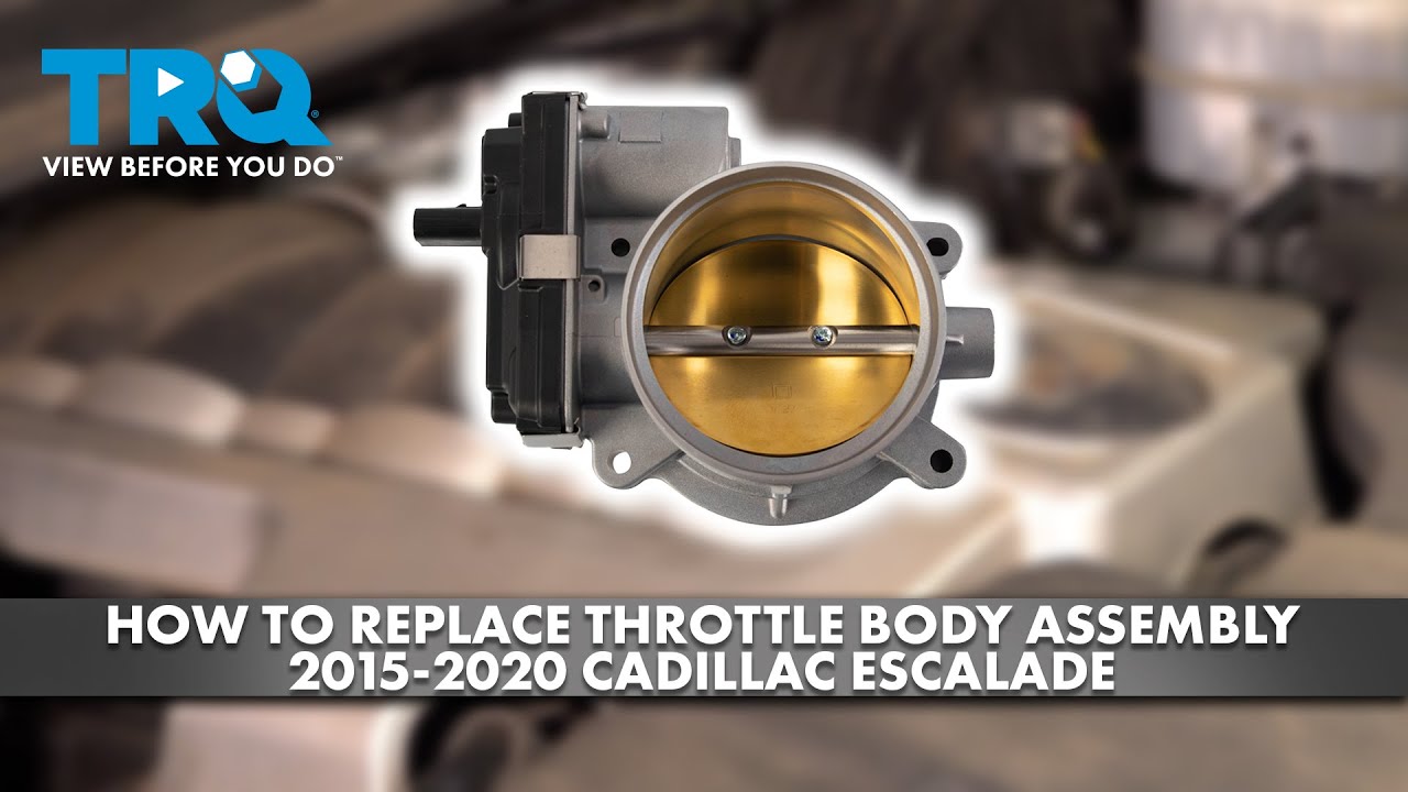 How to Replace Throttle Body Assembly 20152020 Cadillac Escalade 1A Auto