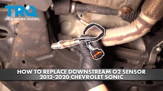 How to Replace Downstream O2 Sensor 2012-2020 Chevrolet Sonic 1A Auto