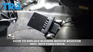 How to Replace Blower Motor Resistor 2011-2019 Ford Fiesta 1A Auto