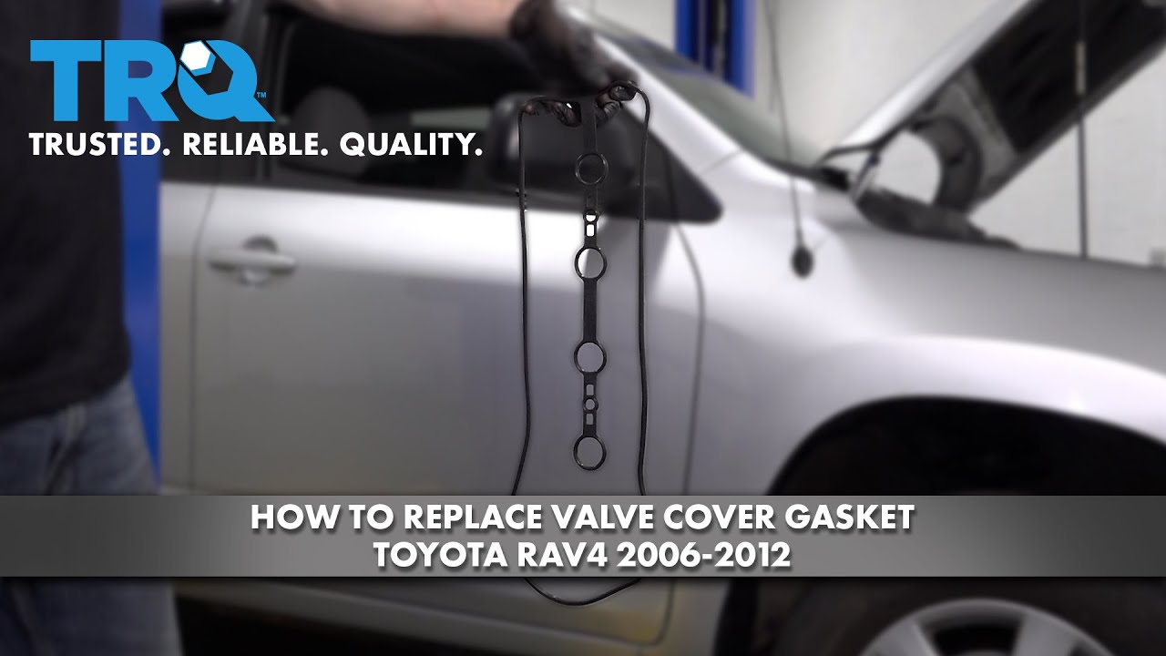 How To Replace Valve Cover Gasket 200612 Toyota Rav4 1A Auto