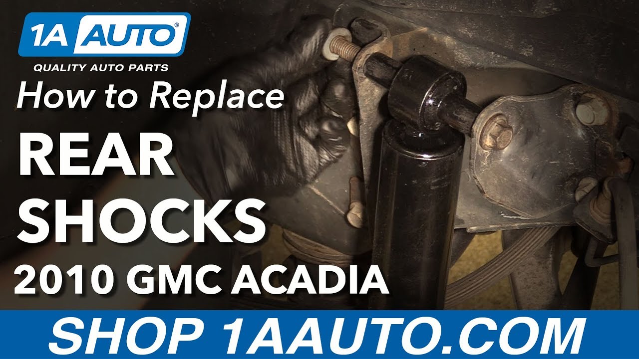 How to Replace Rear Shock Absorbers 200716 GMC Acadia 1A Auto