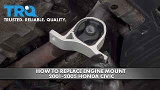 How To Replace Engine Mount 2001-2005 Honda Civic | 1A Auto