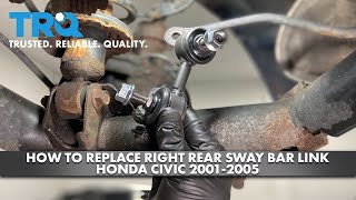 How to Replace Right Rear Sway Bar Link 2001-2005 Honda Civic 1A Auto