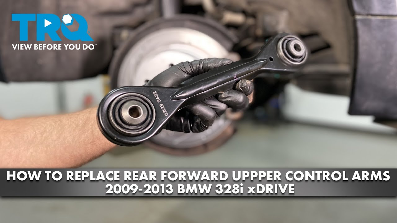 How to Replace Rear Forward Upper Control Arms 2009-2013 BMW 328i ...