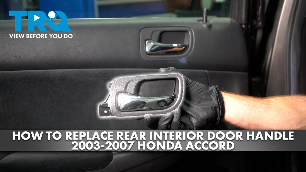 How to Replace Rear Interior Door Handles 20032007 Honda Accord 1A Auto
