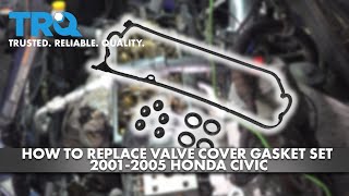 How to Replace Valve Cover Gasket Set 2001-2005 Honda Civic 1A Auto