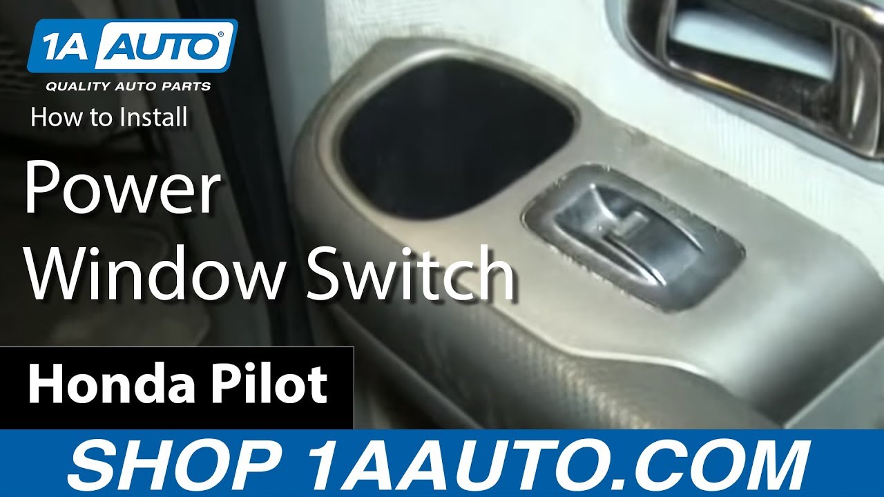How To Replace Power Window Switch 200308 Honda Pilot 1A Auto