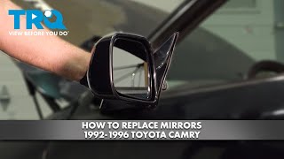 How to Replace Mirrors 1992-1996 Toyota Camry 1A Auto