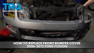 How to Replace Front Bumper Cover 2006-2012 Ford Fusion 1A Auto