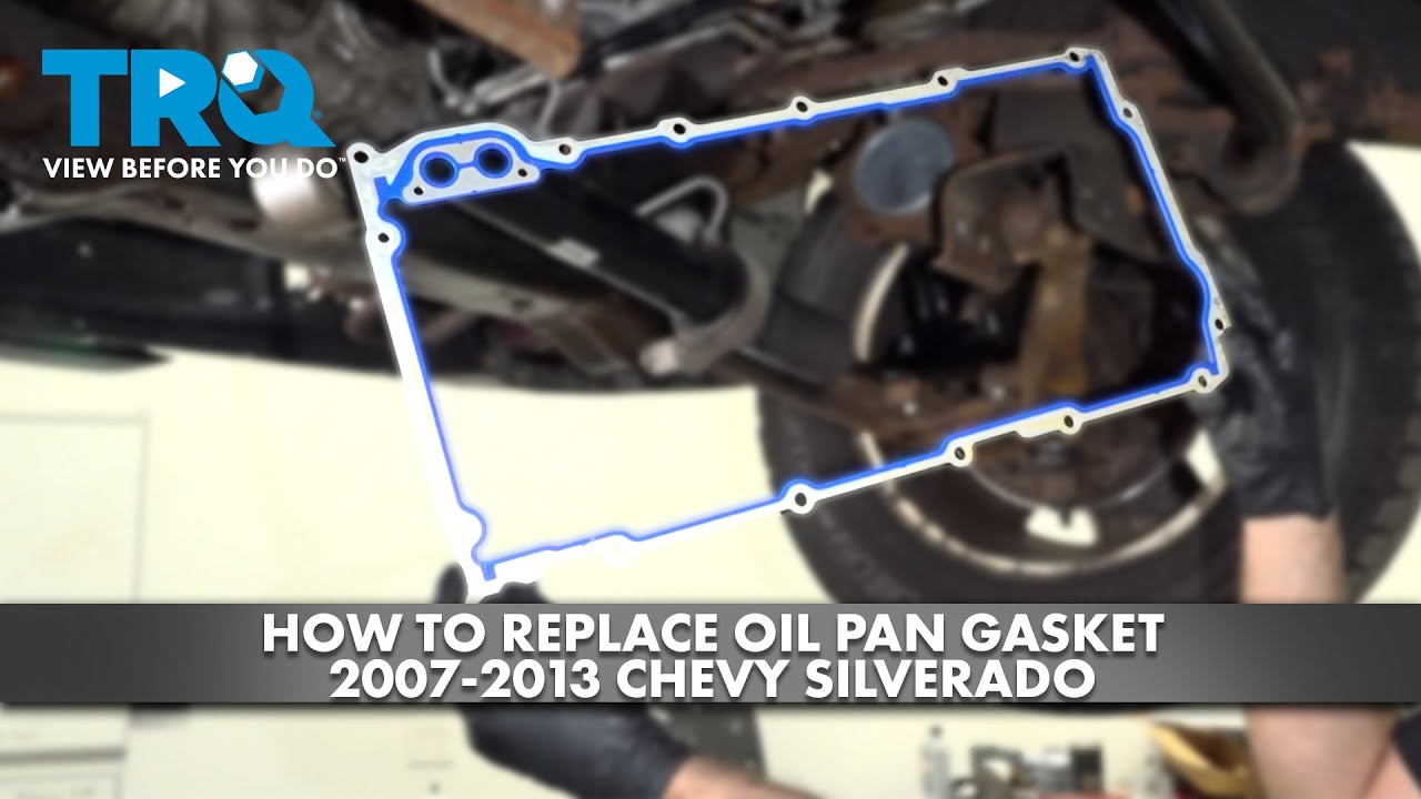 How to Replace Oil Pan Gasket 20072013 Chevrolet Silverado 1A Auto