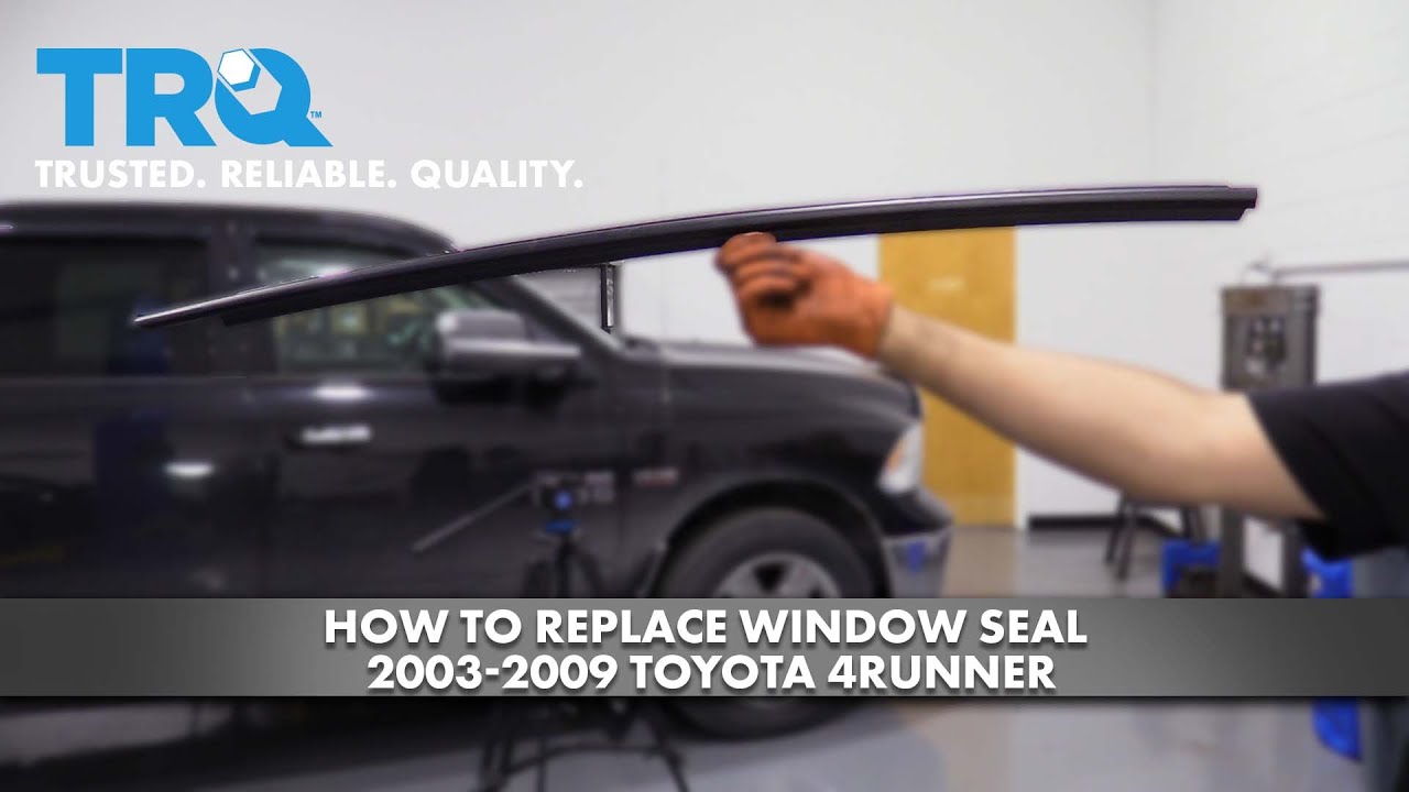 How to replace Window Seal 200309 Toyota 4Runner 1A Auto