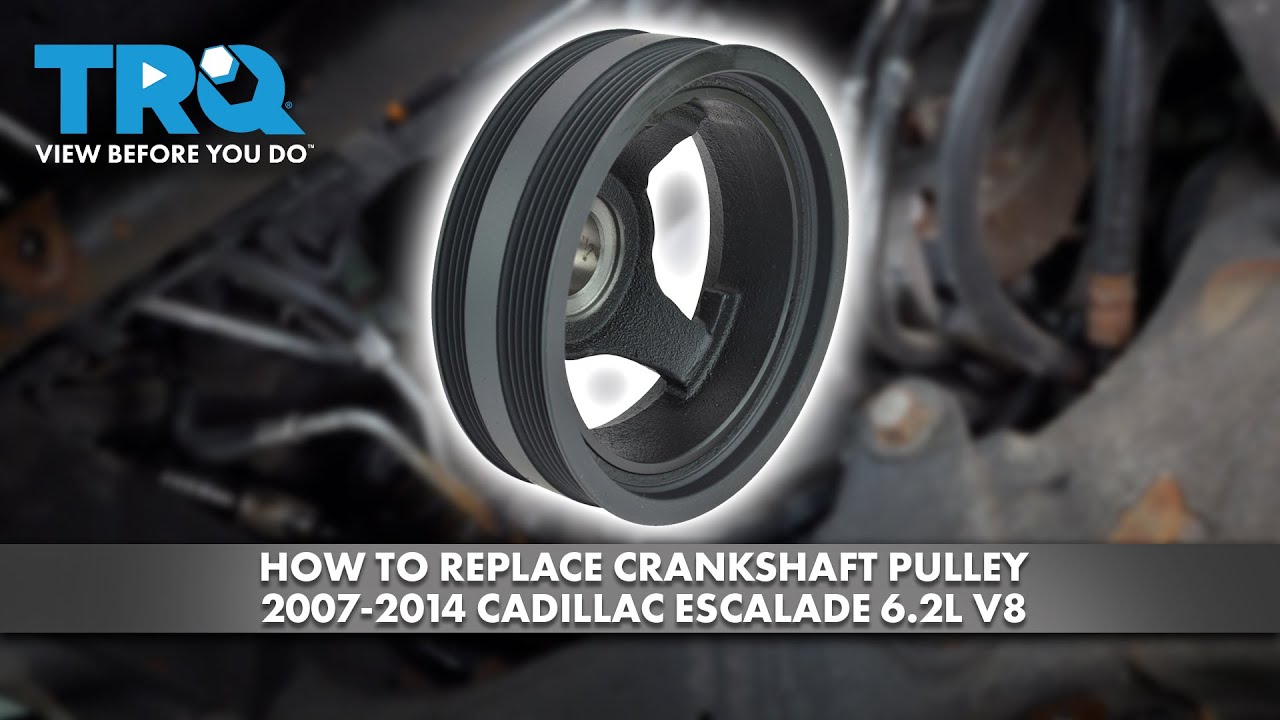 How to Replace Crankshaft Pulley 20072014 Cadillac Escalade 62L V8
