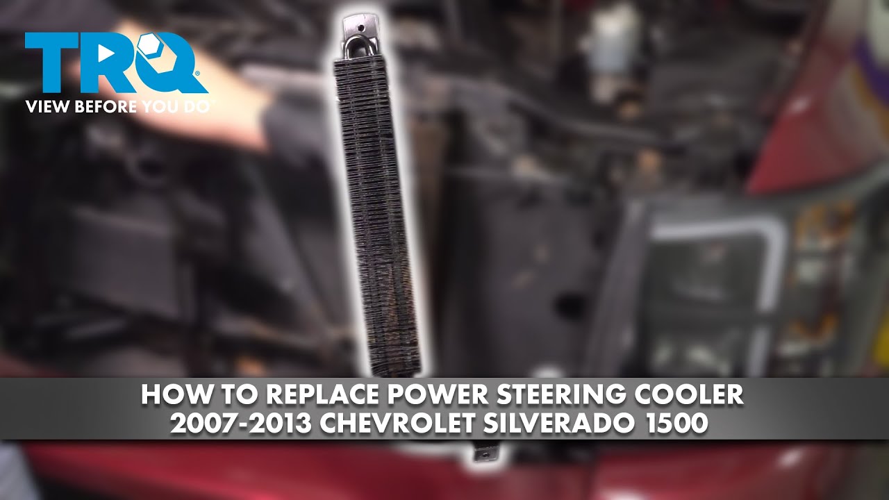How to Replace Power Steering Cooler 20072013 Chevrolet Silverado 1500