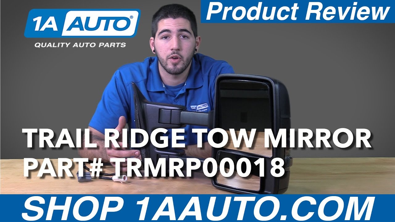 1a Auto Product Review Trail Ridge Tow Mirror Trmrp00018 1a Auto