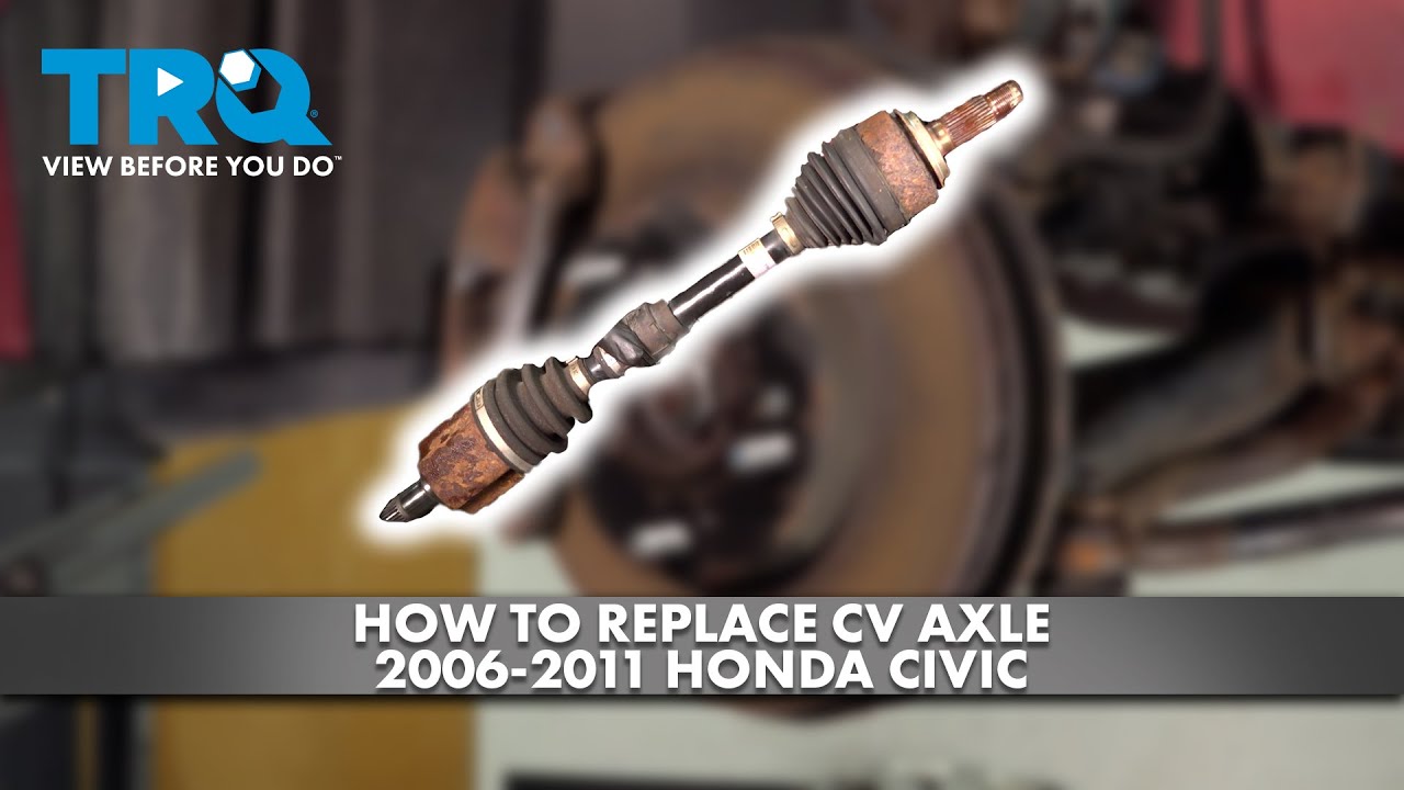 How to Replace CV Axle Assembly 20062011 Honda Civic 1A Auto
