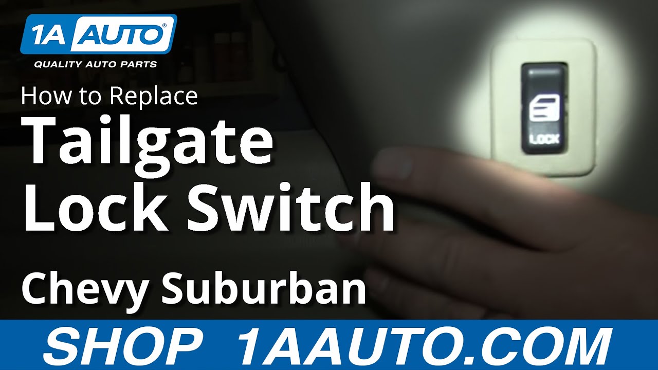 How To Replace Tailgate Lock Switch 200006 Chevy Suburban 1A Auto