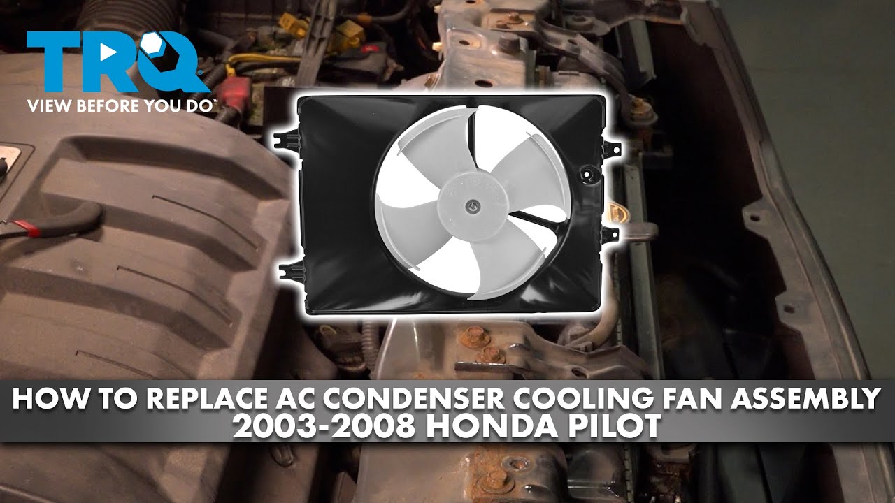 How to Replace AC Condenser Cooling Fan 20032008 Honda Pilot 1A Auto