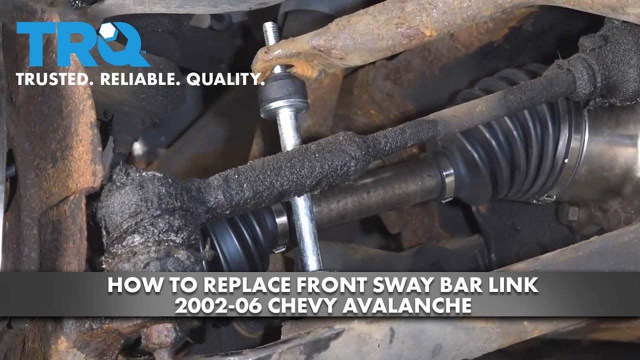 How To Replace Front Sway Bar Link 2002-06 Chevy Avalanche | 1A Auto