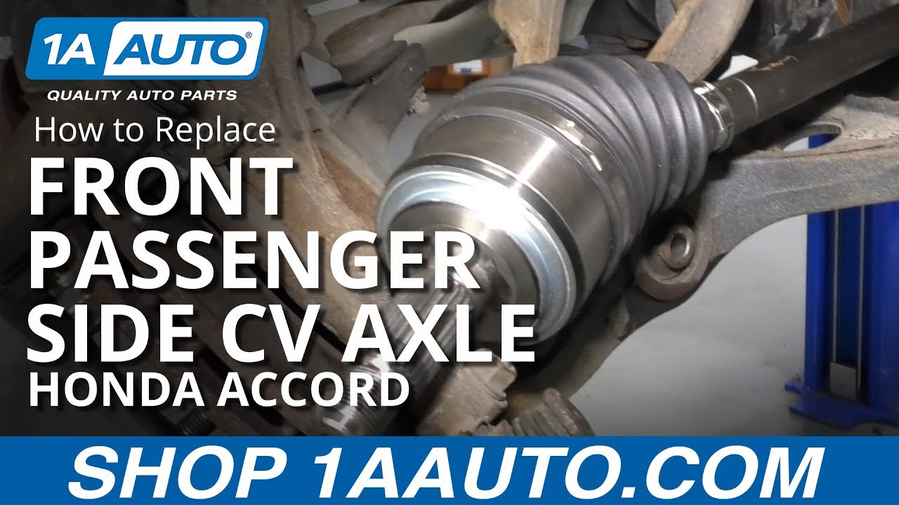 How to Replace Front Passenger Side CV Axle 2003-07 Honda Accord | 1A Auto