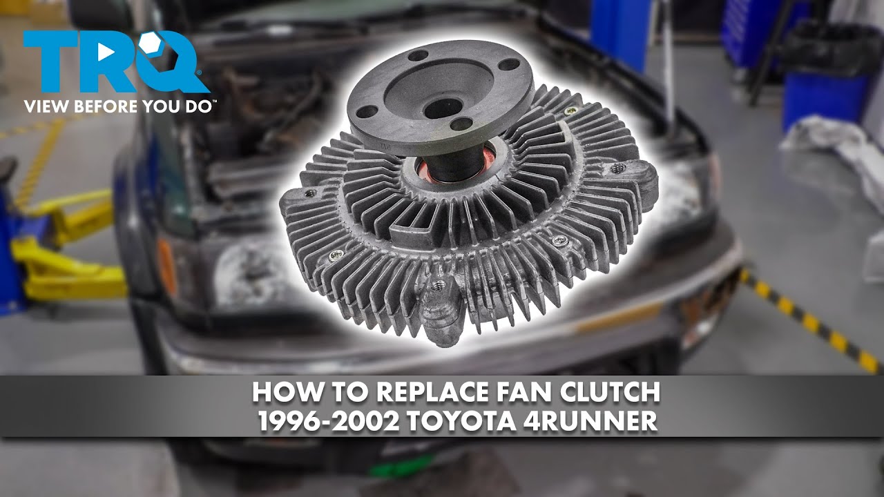 How to Replace Fan Clutch 19962002 Toyota 4Runner 1A Auto