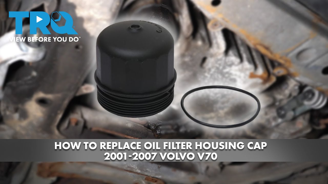 How to Replace Oil Filter Housing Cap 20012007 Volvo V70 1A Auto