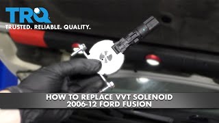 How to Replace VVT Solenoid 2006-12 Ford Fusion 1A Auto