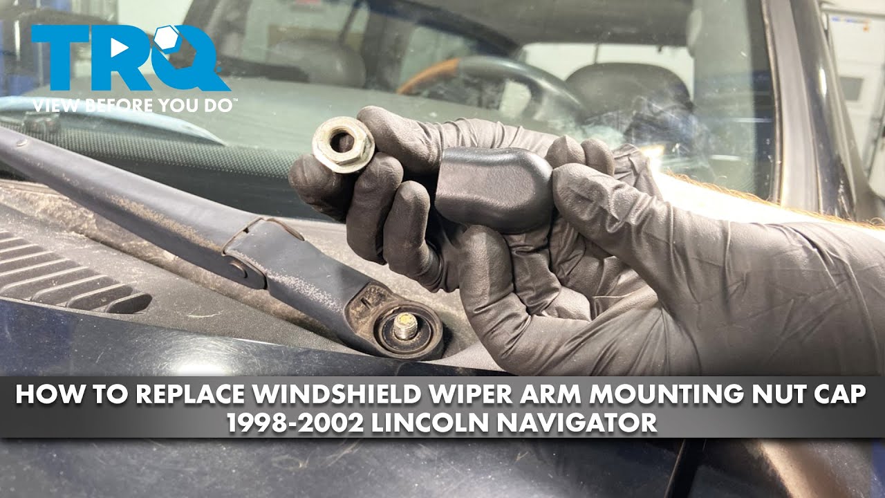 How to Replace Windshield Wiper Arm Mounting Nut Cap 19982002 Lincoln