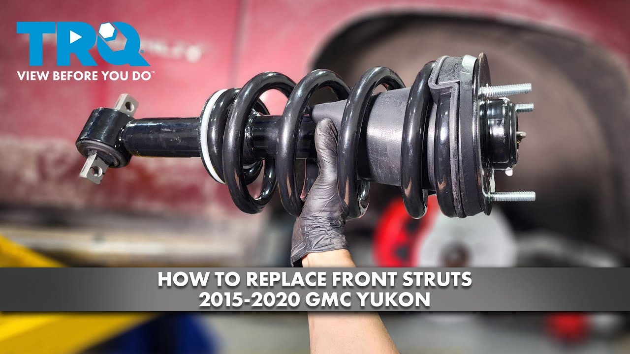 How to Replace Front Struts 20152020 GMC Yukon 1A Auto