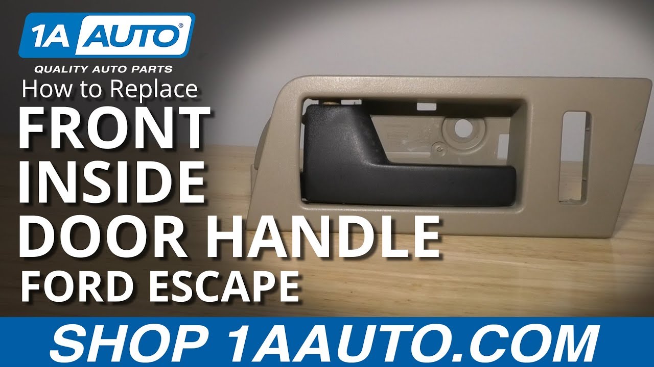 How to Replace Front Inside Door Handle 200812 Ford Escape 1A Auto