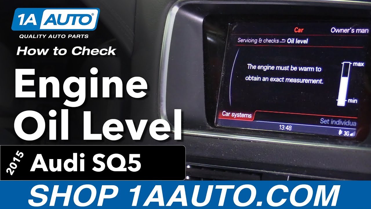 How to Check your Oil Level 201419 Audi SQ5 1A Auto