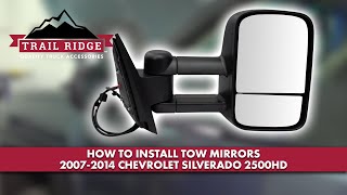 How to Install Tow Mirrors 2007-2014 Chevrolet Silverado 2500HD 1A Auto