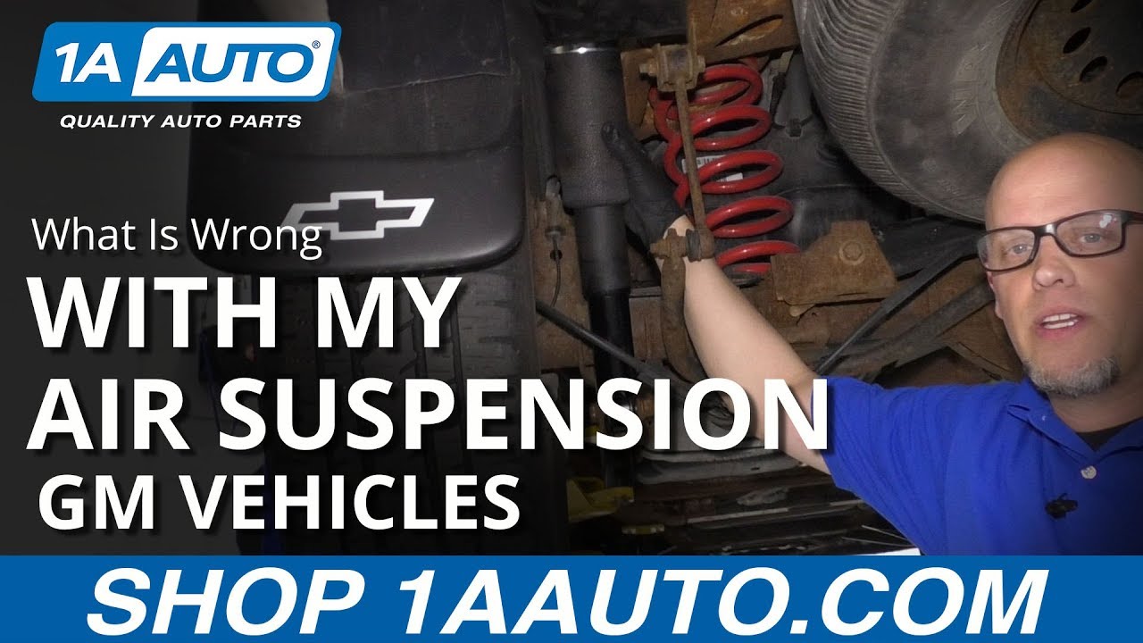 How to Diagnose Air Suspension Problems GM Vehicles 1A Auto
