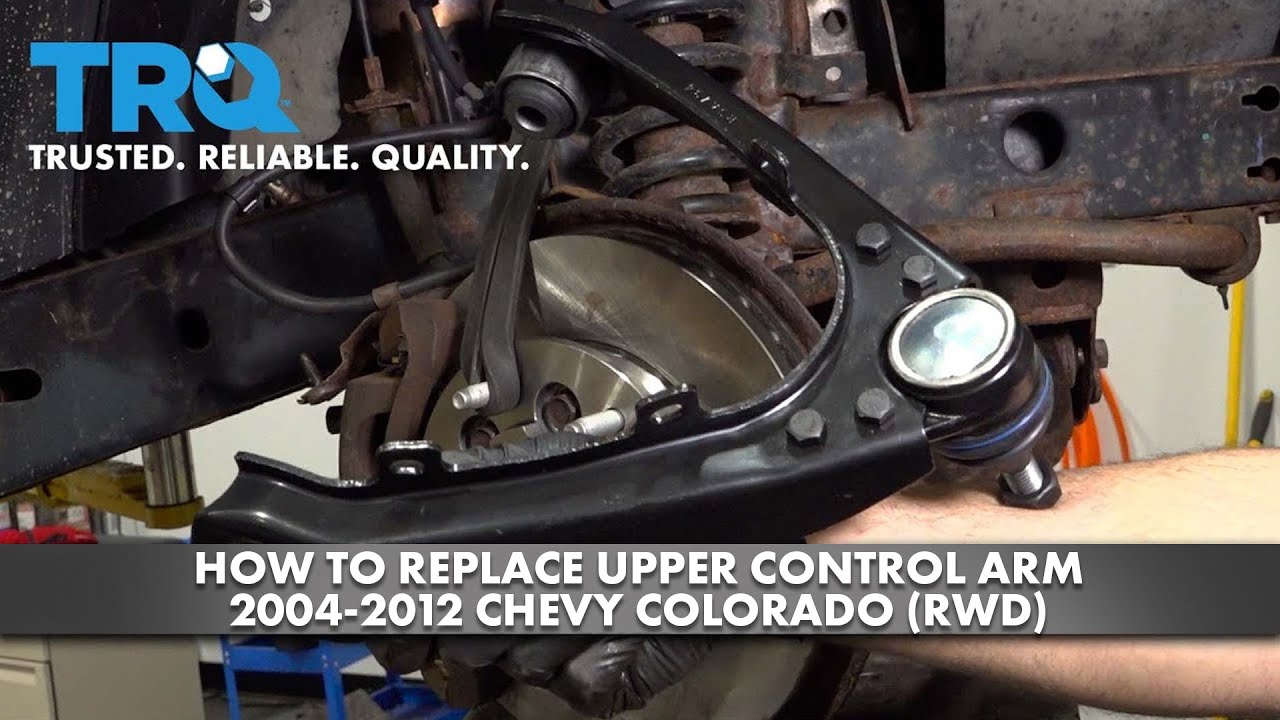 How to Replace Upper Control Arm 20032012 Chevy Colorado 1A Auto