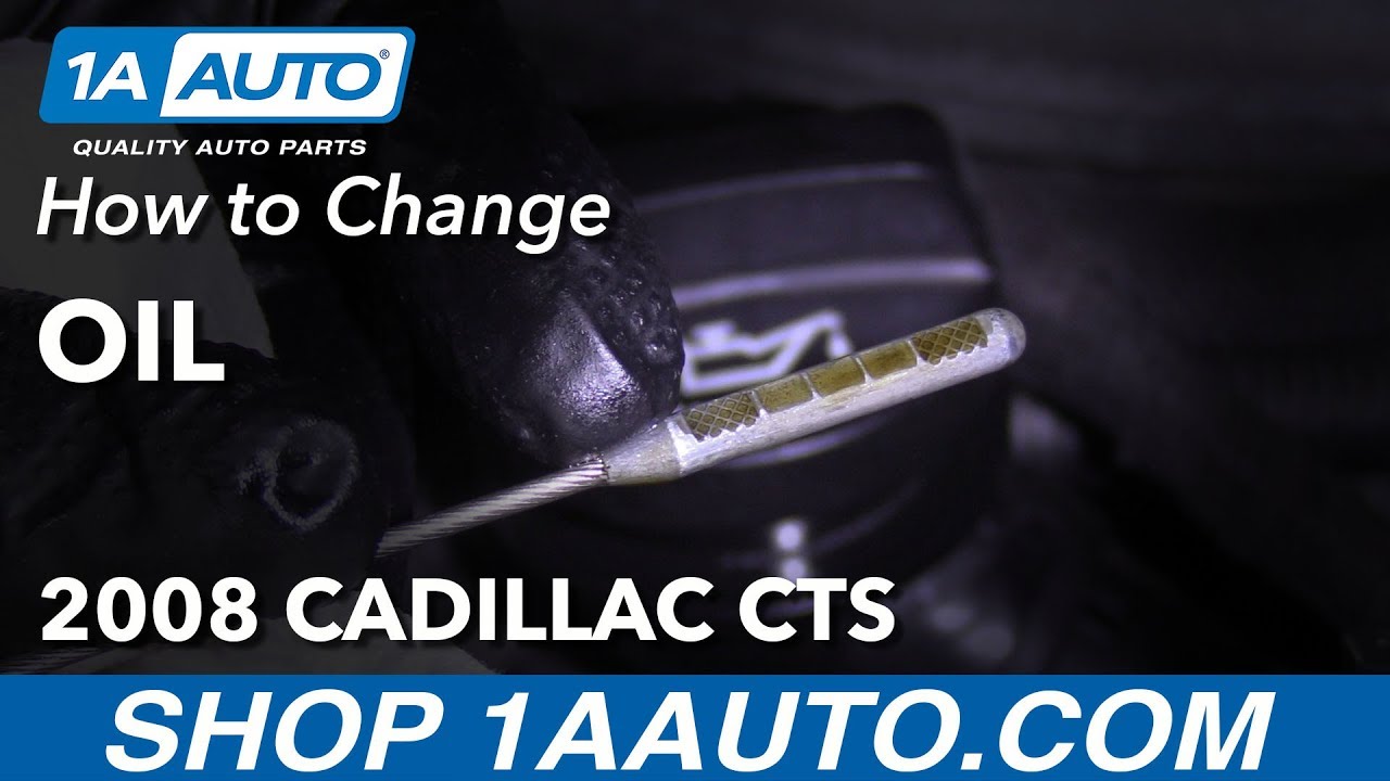 How to Change Oil 200814 Cadillac CTS 1A Auto